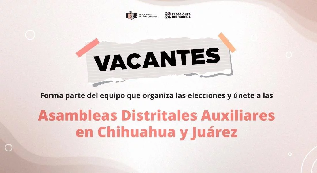 Emite IEE convocatoria para integrar asambleas distritales auxiliares para Chihuahua y Juárez
